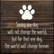 Inspirational Dog Quote Sign, Rustic Knotty Pine Square Wall Decor